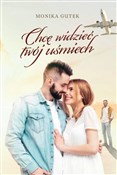 Chcę widzi... - Monika Gutek -  Polish Bookstore 