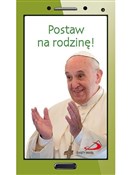 Postaw na ... - Papież Franciszek -  books in polish 