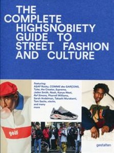 Picture of The Incomplete Highsnobiety Guide to Street Fashion and Culture
