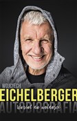 Wariat na ... - Wojciech Eichelberger -  foreign books in polish 