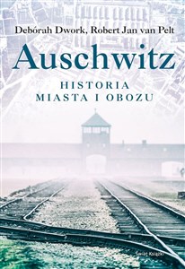 Picture of Auschwitz Historia miasta i obozu
