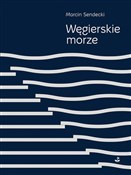 polish book : Węgierskie... - Marcin Sendecki