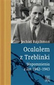 Ocalałem z... - Jechiel Rajchman -  Polish Bookstore 