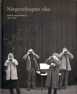 Picture of Nieprzekupne oko Galeria Akumulatory 2 1972-1990