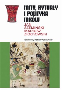 Obrazek Mity rytuały i polityka Inków