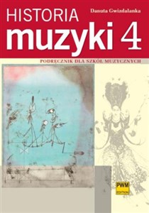 Obrazek Historia muzyki 4 Podręcznik dla szkół muzycznych