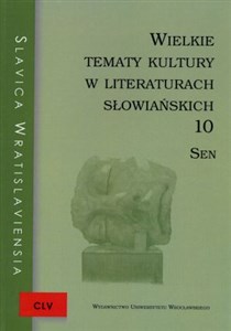 Picture of Wielkie tematy kultury w literaturach słowiańskich 10 Sen
