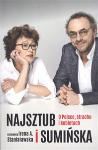 Picture of Najsztub i Sumińska O Polsce, strachu i kobietach