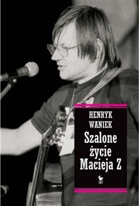 Picture of Szalone życie Macieja  Z