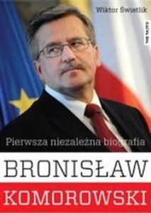 Picture of Bronisław Komorowski Pierwsza niezależna biografia