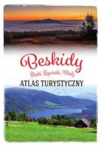 Obrazek Beskidy. Śląski, Żywiecki, Mały Atlas turystyczny