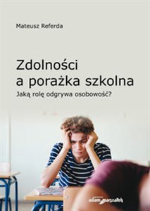 Picture of Zdolności a porażka szkolna Jaką rolę odgrywa osobowość?