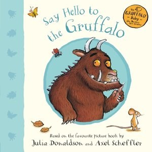 Picture of Say Hello to the Gruffalo (Board book)