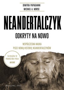 Picture of Neandertalczyk Odkryty na nowo. Współczesna nauka pisze nową historię neandertalczyków