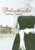 Debiutantk... - Kathleen Tessaro -  Książka z wysyłką do UK