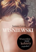 Wszystkie ... - Janusz Leon Wiśniewski -  books in polish 