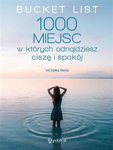 Picture of Bucket List. 1000 miejsc, w których odnajdziesz ciszę i spokój