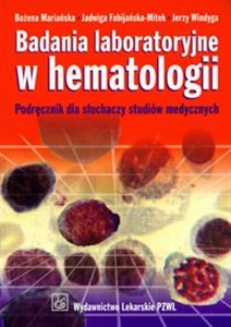 Obrazek Badania laboratoryjne w hematologii Podręcznik dla słuchaczy studiów medycznych