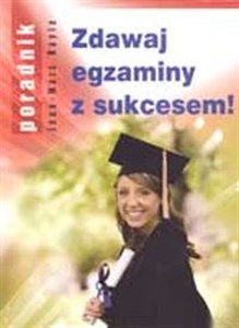 Picture of Zdawaj egzaminy z sukcesem Poradnik