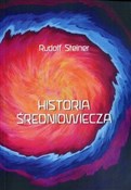 Polska książka : Historia ś... - Rudolf Steiner