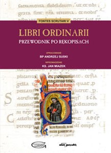 Picture of Libri Ordinarii Przewodnik po rękopisach