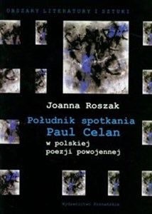 Picture of Południk spotkania Paul Celan w polskiej poezji powojennej