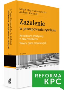 Obrazek Zażalenie w postępowaniu cywilnym. Komentarz praktyczny z orzecznictwem. Wzory pism procesowych
