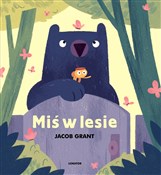 Miś w lesi... - Jacob Grant -  books in polish 