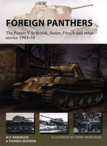 Obrazek Foreign Panthers The Panzer V in British, Soviet, French and other service 1943–58