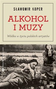 Picture of Alkohol i muzy Wódka w życiu polskich artystów