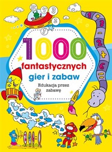 Picture of 1000 fantastycznych gier i zabaw