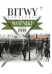 Obrazek Bitwy Kawalerii Tom 29 Wożniki 2 IX 1939