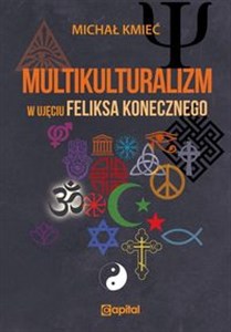 Picture of Multikulturalizm w ujęciu Feliksa Konecznego