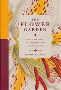 Obrazek The Flower Garden The Book that Transforms into a Work of Art