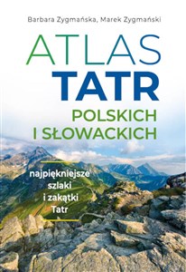 Picture of Atlas Tatr polskich i słowackich Najpiękniejsze szlaki i zakątki Tatr