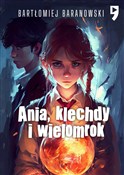 Ania, klec... - Bartłomiej Baranowski -  books from Poland