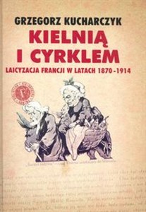 Picture of Kielnią i cyrklem Laicyzacja Francji w latach 1870-1914