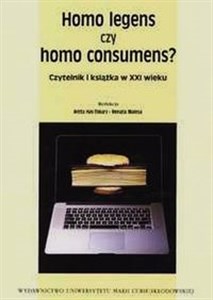 Picture of Homo legens czy homo consumens? Czytelnik i książka w XXI wieku