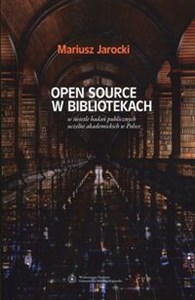 Picture of Open Source w bibliotekach w świetle badań publicznych uczelni akademickich w Polsce