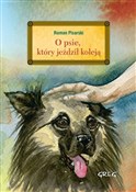 O psie, kt... - Roman Pisarski -  books from Poland