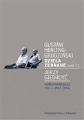 Dzieła zeb... - Gustaw Herling-Grudziński, Jerzy Giedroyć -  Książka z wysyłką do UK