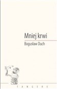 Mniej krwi... - Bogusław Duch -  books from Poland