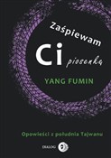 Zobacz : Zaśpiewam ... - Fumin Yang