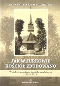 Picture of Jak w Jurkowie kościół zbudowano