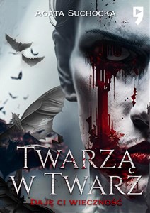 Picture of Twarzą w twarz. Daję Ci wieczność. Tom 2