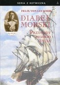 Zobacz : Diabeł mor... - Felix von Luckner