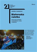 Książka : Białoruska... - Andrej Sannikau