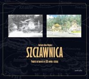 Obrazek Szczawnica Podróż do kurortu w XIX wieku i dzisiaj