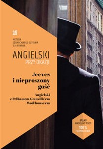 Picture of Jeeves i nieproszony gość. Angielski z Pelhamem Grenville’em Wodehouse’em.