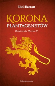 Picture of Korona Plantagenetów Rebelia synów Henryka II